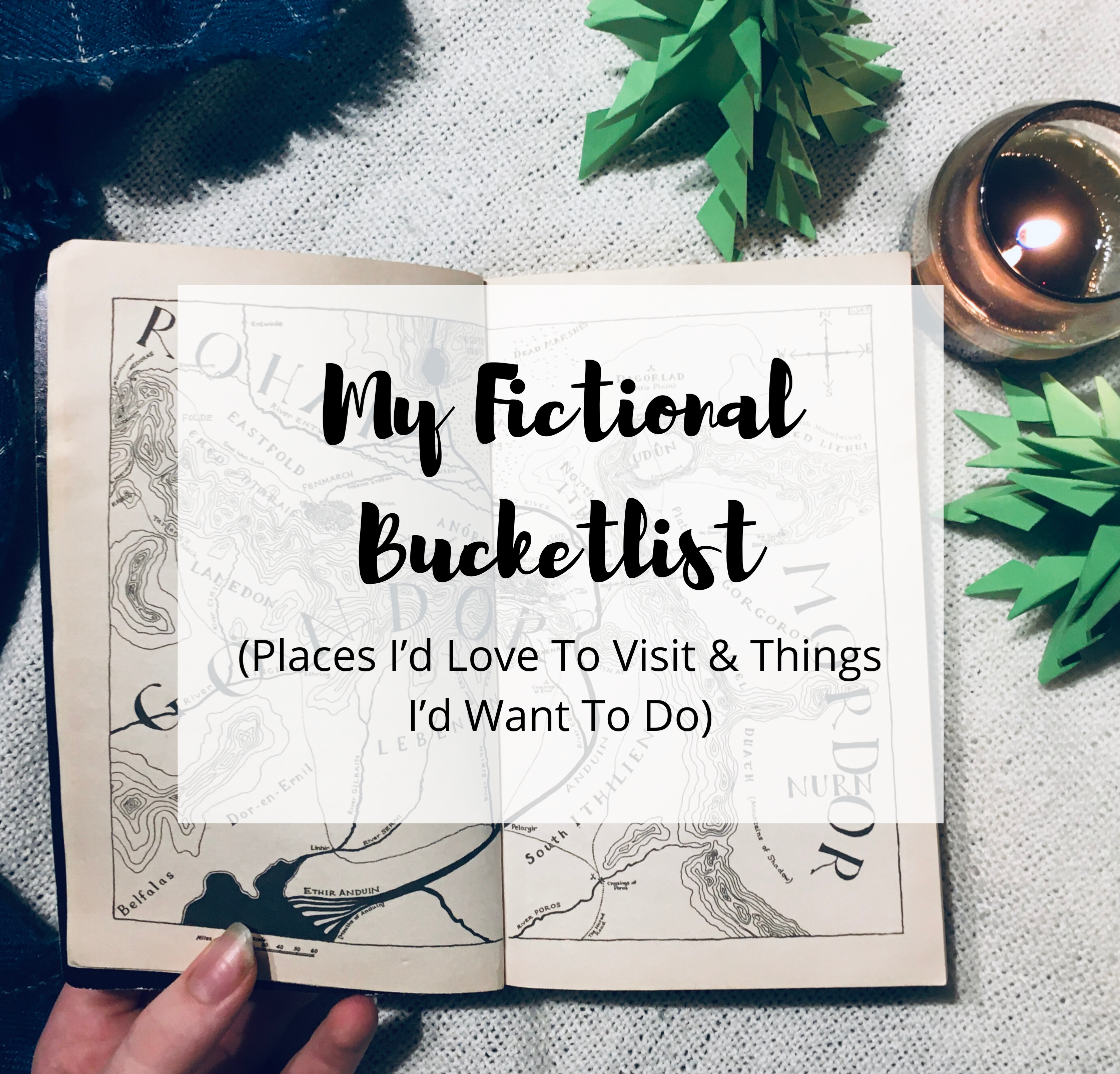 My Fictional Bucket List (Places I’d Love To Visit & Things I’d Want To Do)